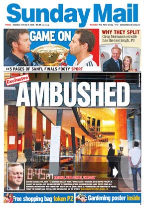 In Adelaide "new information" on the assaulting of the Premier dominated the front page with the story details not posted to the web by 6.30am.