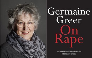 Germain Greer On Rape